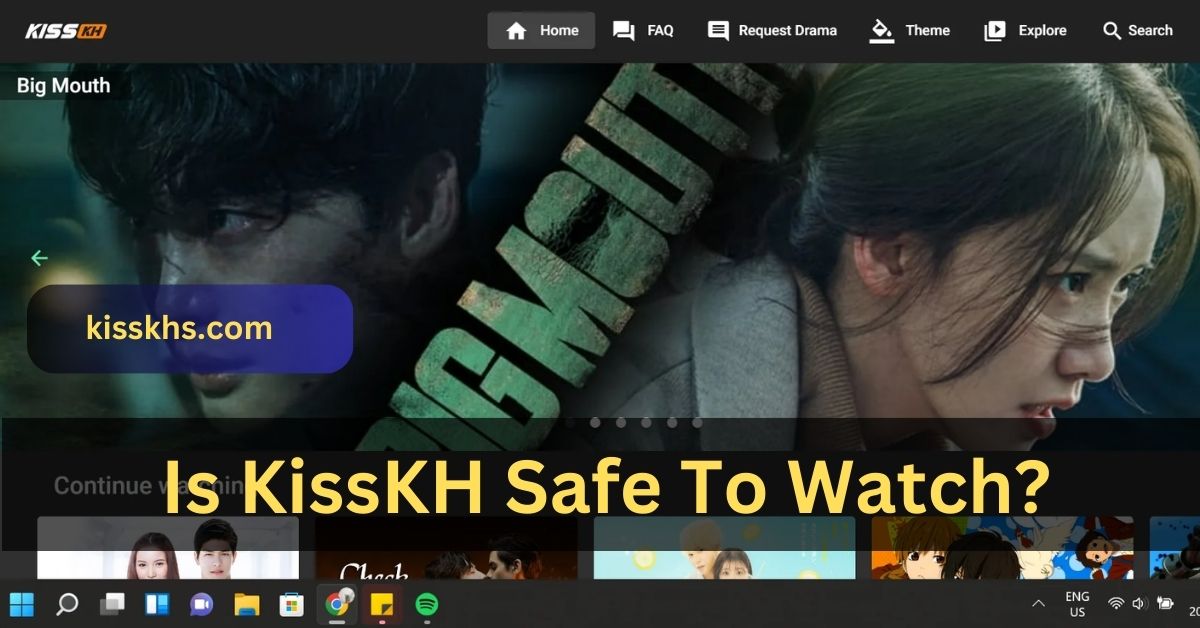 Is KissKH Safe To Watch