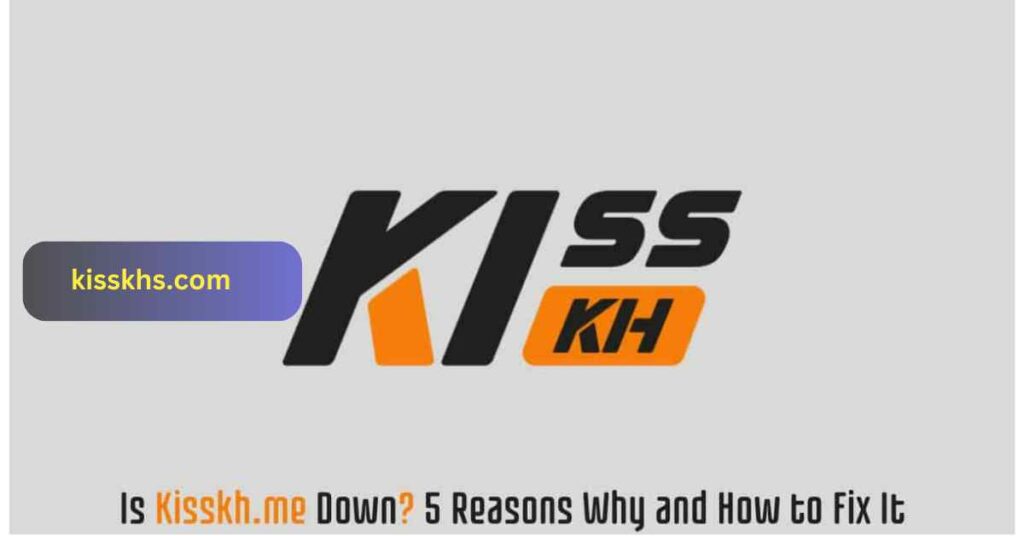 Is kisskh.co Down