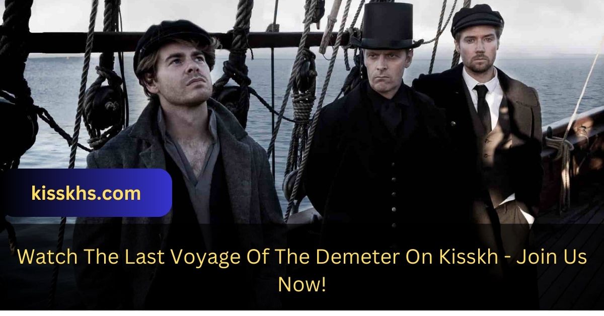 Watch The Last Voyage Of The Demeter On Kisskh