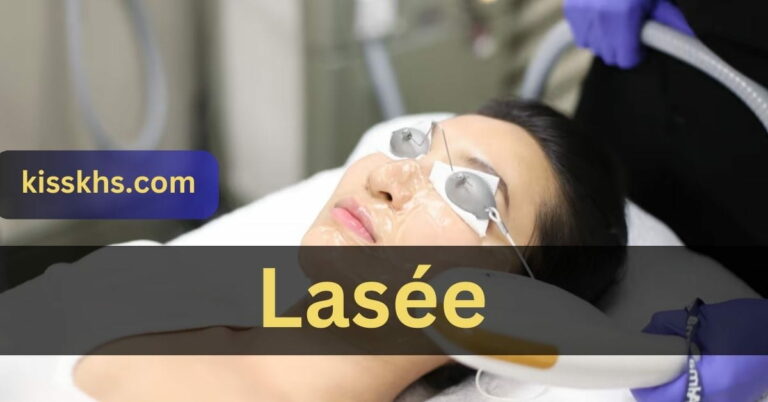 Lasée – Everything You Need To Know!