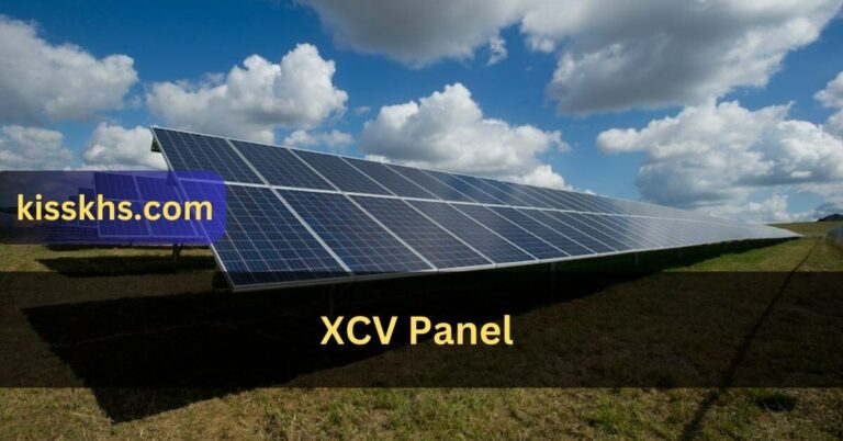 XCV Panel – Benefits, Features, And Application Explain Best and Easy Way!