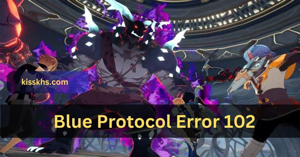Blue Protocol Error 102