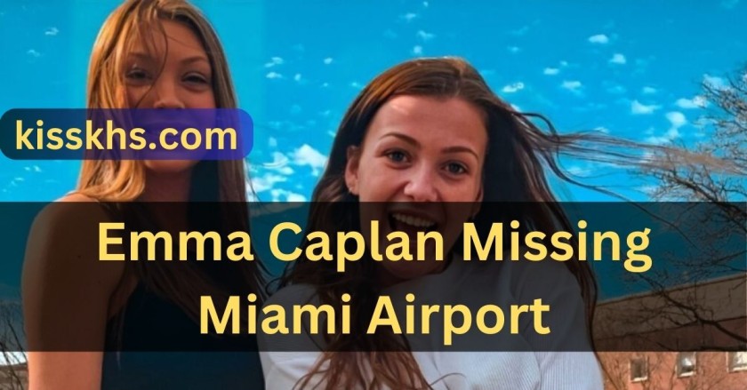 Emma Caplan Missing Miami Airport