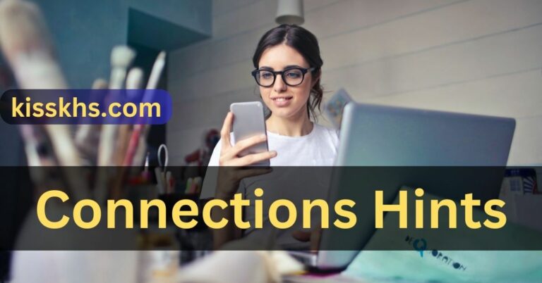 Connections Hints – Answers For Tricky Word Game In 2024!
