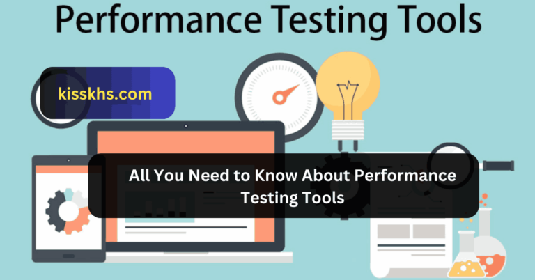 All You Need to Know About Performance Testing Tools