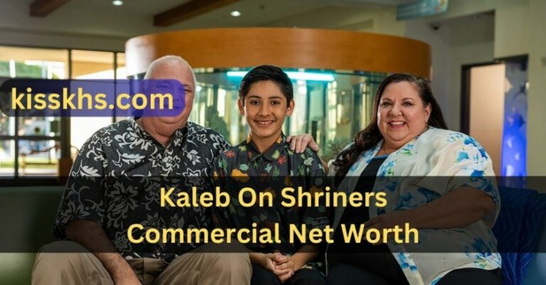 Kaleb On Shriners Commercial Net Worth – Discover the details now!